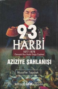 93 Harbi - Aziziye Şahlanışı kitap kapağı