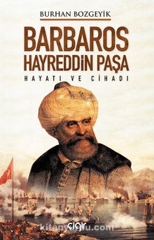 Barbaros Hayreddin Paşa Hayatı ve Cihadı kitap kapağı