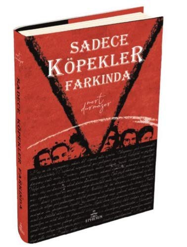 Sadece Köpekler Farkında (Ciltli) kitap kapağı