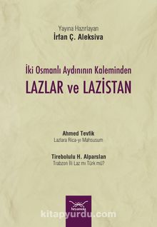 İki Osmanlı Aydınının Kaleminden Lazlar ve Lazistan kitap kapağı