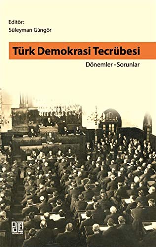 Türk Demokrasi Tecrübesi Dönemler-Sorunlar kitap kapağı