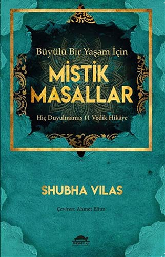 Büyülü Bir Yaşam İçin Mistik Masallar Hiç Duyulmamış 11 Vedik Hikaye kitap kapağı