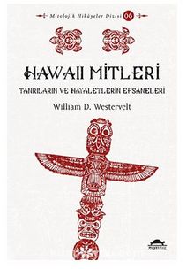 Hawaii Mitleri & Tanrıların ve Hayaletlerin Efsaneleri kitap kapağı
