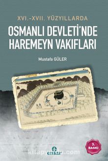 XVI. – XVII.  Yüzyıllarda Osmanlı Devleti’nde Haremeyn Vakıfları kitap kapağı