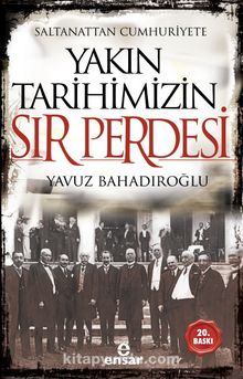 Saltanattan Cumhuriyete  Yakın Tarihimizin Sır Perdesi kitap kapağı