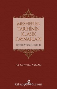 Mezhepler Tarihinin Klasik Kaynakları İçerik Ve Özellikleri kitap kapağı