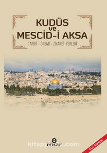 Kudüs ve Mescid-i Aksa & Tarihi - Önemi - Ziyaret Yerleri  Gezi Rehberi kitap kapağı