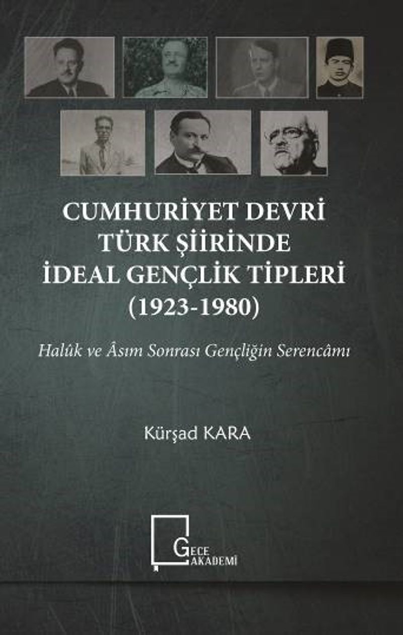 Cumhuriyet Devri Türk Şiirinde İdeal Gençlik Tipleri (1923-1980) kitap kapağı