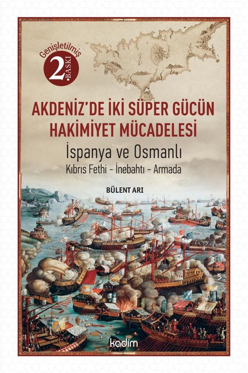 Akdeniz'de İki Süper Gücün Mücadelesi İspanya ve Osmanlı Kıbrıs Fethi-İnebahtı-Armada kitap kapağı