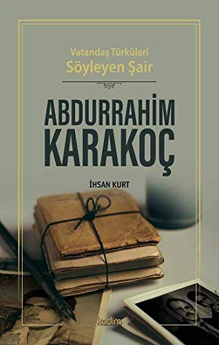 Vatandaş Türküleri Söyleyen Şair Abdurrahim Karakoç kitap kapağı