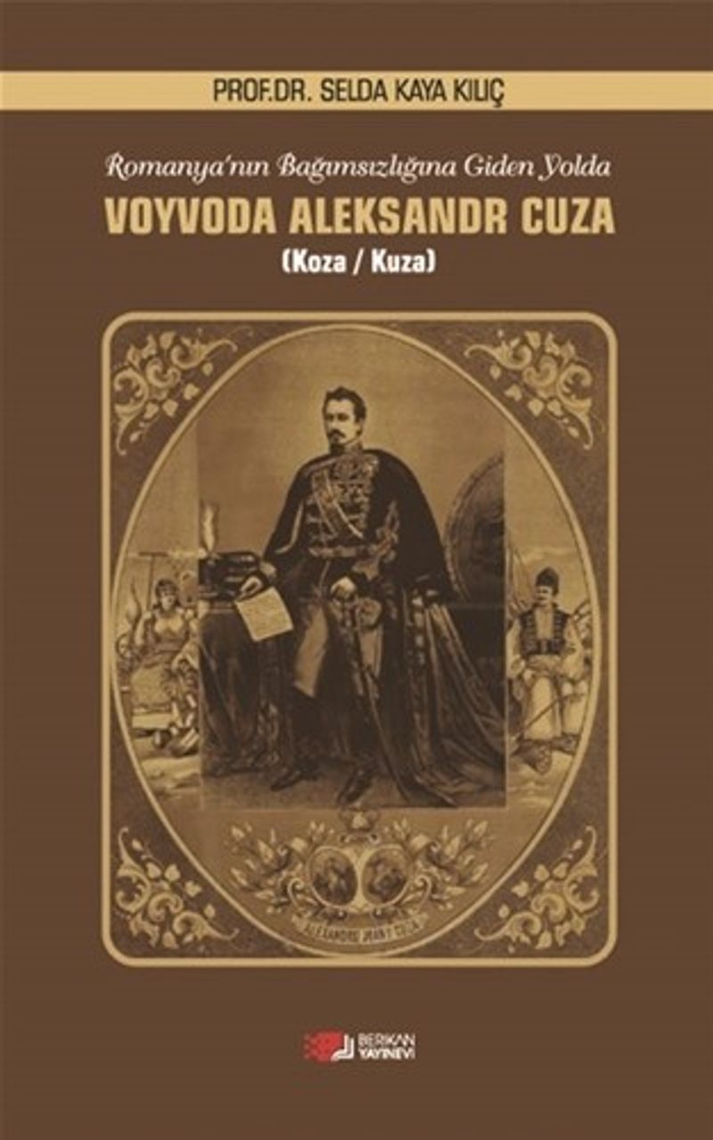 Romanya'nın Bağımsızlığına Giden Yolda Voyvoda Aleksandr Cuza kitap kapağı