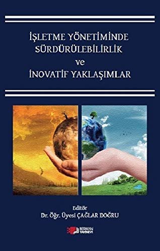 İşletme Yönetiminde Sürdürülebilirlik ve İnovatif Yaklaşımlar kitap kapağı