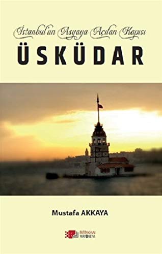 İstanbul'un Asyaya Açilan Kapısı Üsküdar kitap kapağı