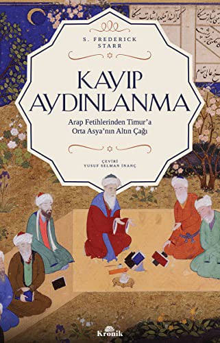 Kayıp Aydınlanma Orta Asya'nın Altın Çağı kitap kapağı