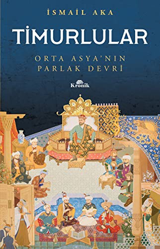 Timurlular & Orta Asya’nın Parlak Devri kitap kapağı