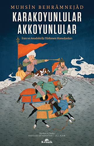 Karakoyunlular - Akkoyunlular & İran ve Anadolu’da Türkmen Hanedanları kitap kapağı