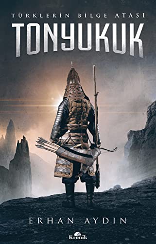 Tonyukuk & Türklerin Bilge Atası kitap kapağı