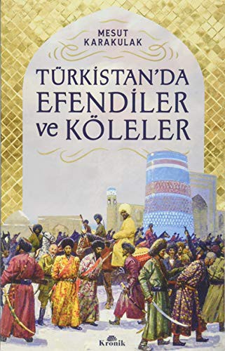 Türkistan’da Efendiler ve Köleler kitap kapağı