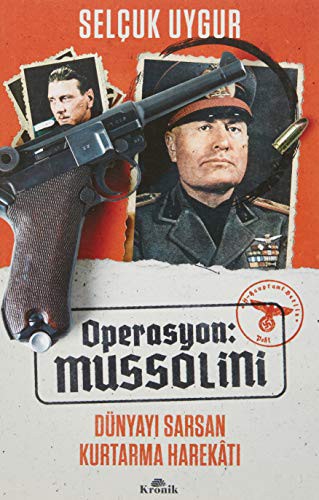 Operasyon: Mussolini & Dünyayı Sarsan Kurtarma Harekatı kitap kapağı