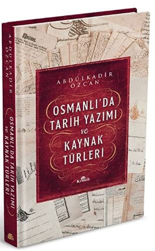 Osmanlı’da Tarih Yazımı ve Kaynak Türleri (Ciltli) kitap kapağı