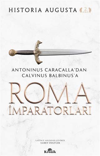 Roma İmparatorları (Cilt 2) Antoninus Caracalla'dan Calvinus Balbinus'a kitap kapağı