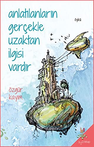 Anlatılanların Gerçekle Uzaktan İlgisi Vardır kitap kapağı