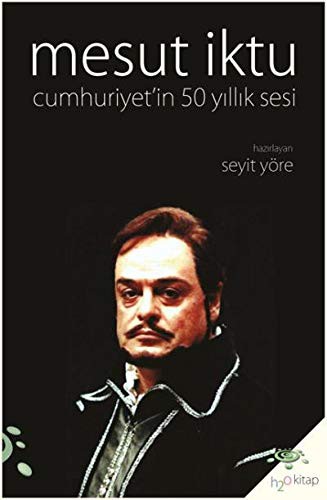 Mesut İktu Cumhuriyet'in 50 Yıllık Sesi kitap kapağı
