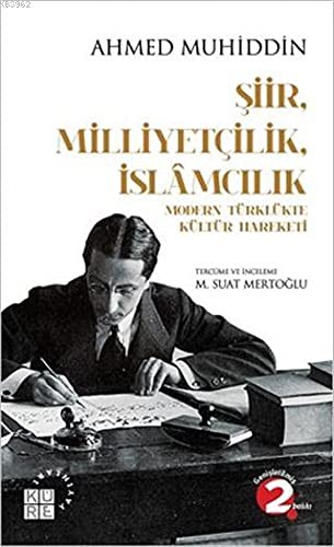 Şiir Milliyetçilik İslamcılık & Modern Türklükte Kültür Hareketi kitap kapağı