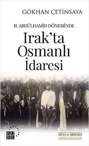 II. Abdülhamid Döneminde Irak’ta Osmanlı İdaresi kitap kapağı