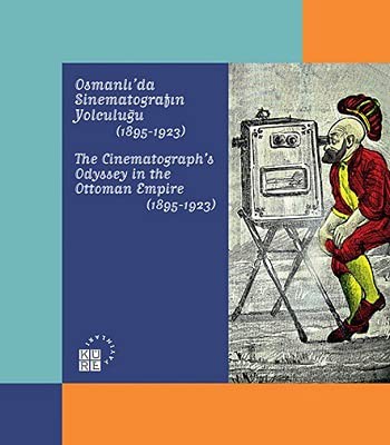 Osmanlı'da Sinematografın Yolculuğu (1895-1923) kitap kapağı