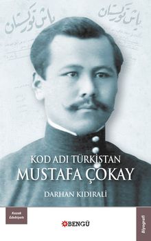 Kod Adi Türkistan: Mustafa Çokay kitap kapağı