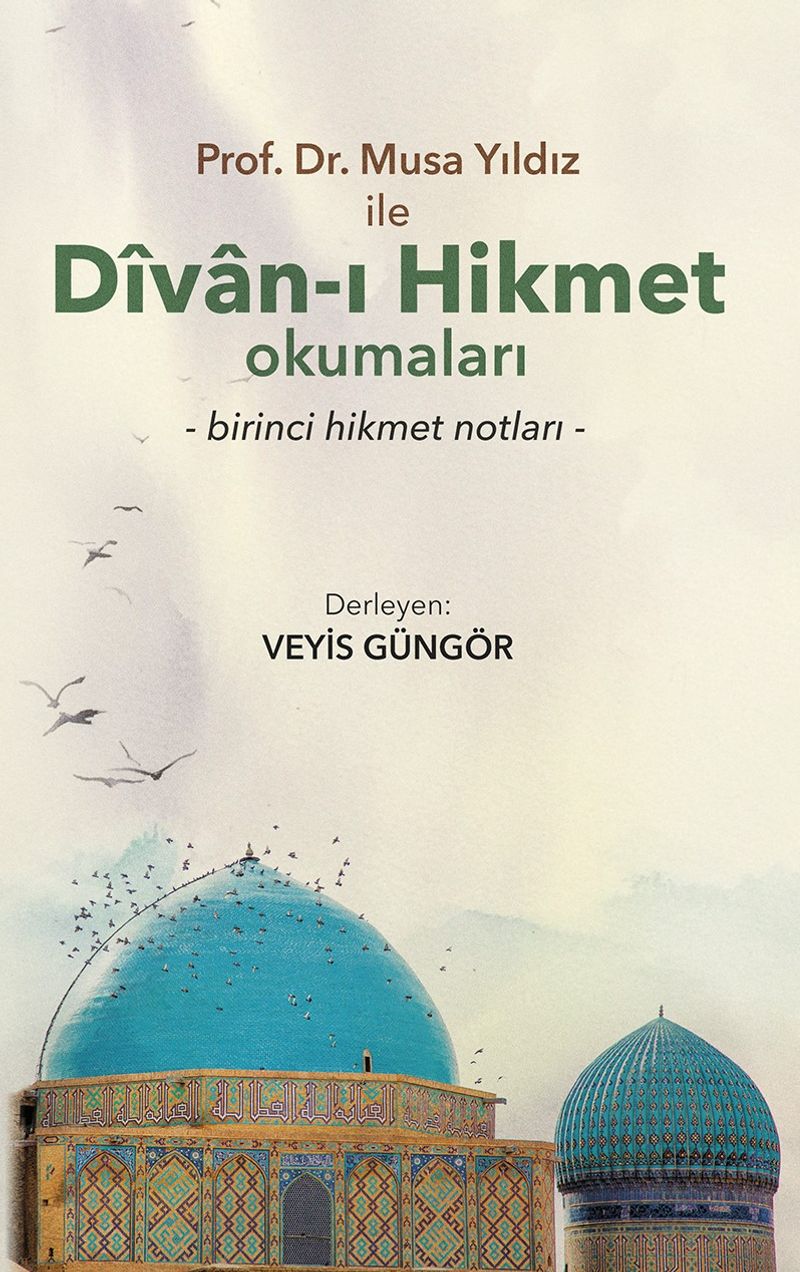 Prof. Dr. Musa Yıldız ile Divan-ı Hikmet Okumaları Birinci Hikmet Notları kitap kapağı