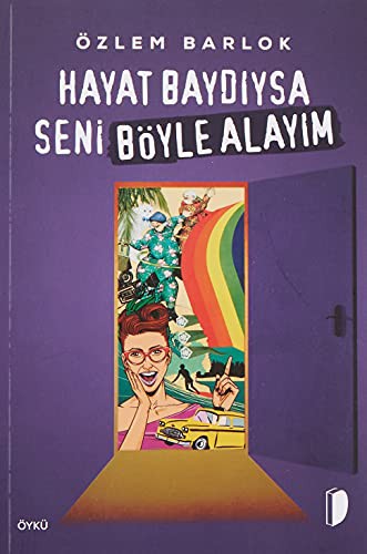 Hayat Baydıysa Seni Böyle Alayım kitap kapağı