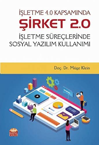 İşletme 4.0 Kapsamında Şirket 2.0 - İşletme Süreçlerinde Sosyal Yazılım Kullanımı kitap kapağı