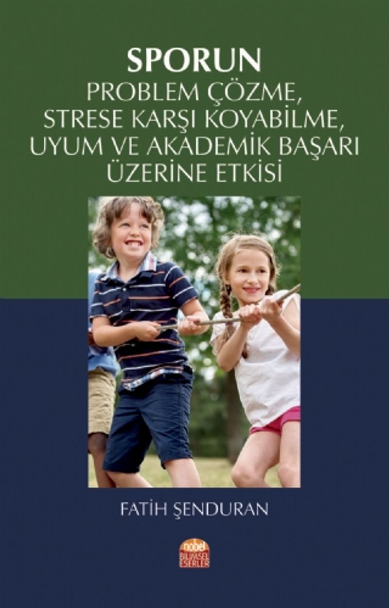 Sporun Problem Çözme Strese Karşı Koyabilme Uyum ve Akademik Başarı Üzerine Etkisi kitap kapağı