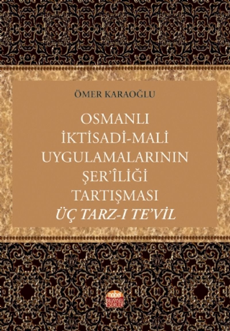 Osmanlı İktisadi-Mali Uygulamalarının Şer'iliği Tartışması: Üç Tarz-ı Te'vil / 23-B-11 kitap kapağı