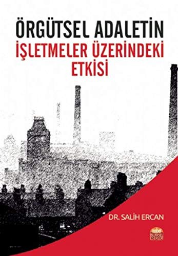 Örgütsel Adaletin İşletmeler Üzerindeki Etkisi kitap kapağı