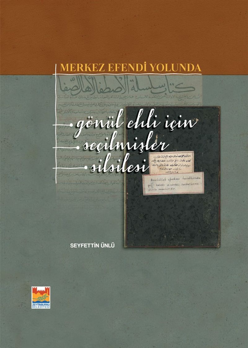 Merkez Efendi Yolunda Gönül Ehli İçin Seçilmişler Silsilesi kitap kapağı