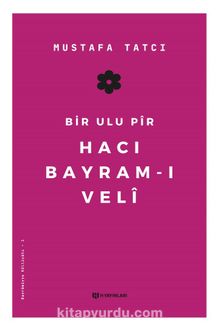 Bir Ulu Pir Hacı Bayram-ı Veli kitap kapağı