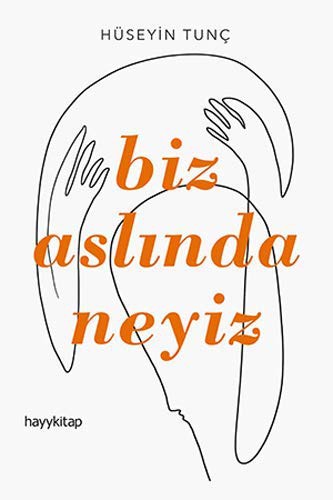 Biz Aslında Neyiz kitap kapağı