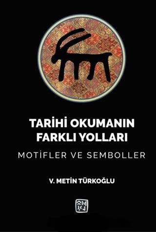 Tarihi Okumanın Farklı Yolları & Motifler ve Semboller kitap kapağı