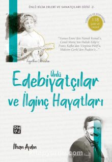 Ünlü Edebiyatçılar ve İlginç Hayatları kitap kapağı