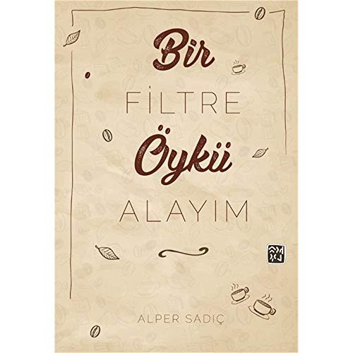 Bir Filtre Öykü Alayım kitap kapağı