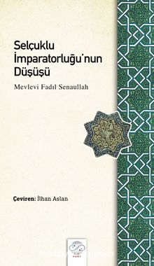 Selçuklu İmparatorluğu’nun Düşüşü kitap kapağı