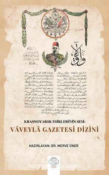 Krasnoyarsk Esirlerinin Sesi: Vaveyla Gazetesi Dizini kitap kapağı