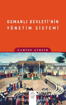 Osmanlı Devleti’nin Yönetim Sistemi kitap kapağı