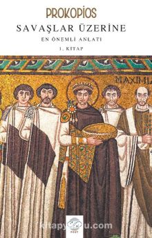 Prokopios-Savaşlar Üzerine En Önemli Anlatı 1.Kitap kitap kapağı
