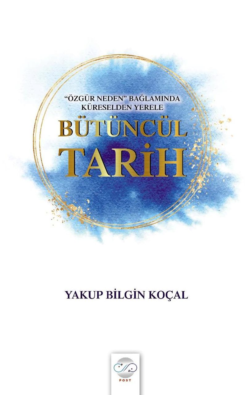 Özgür Neden Bağlamında Küreselden Yerele Bütüncül Tarih kitap kapağı