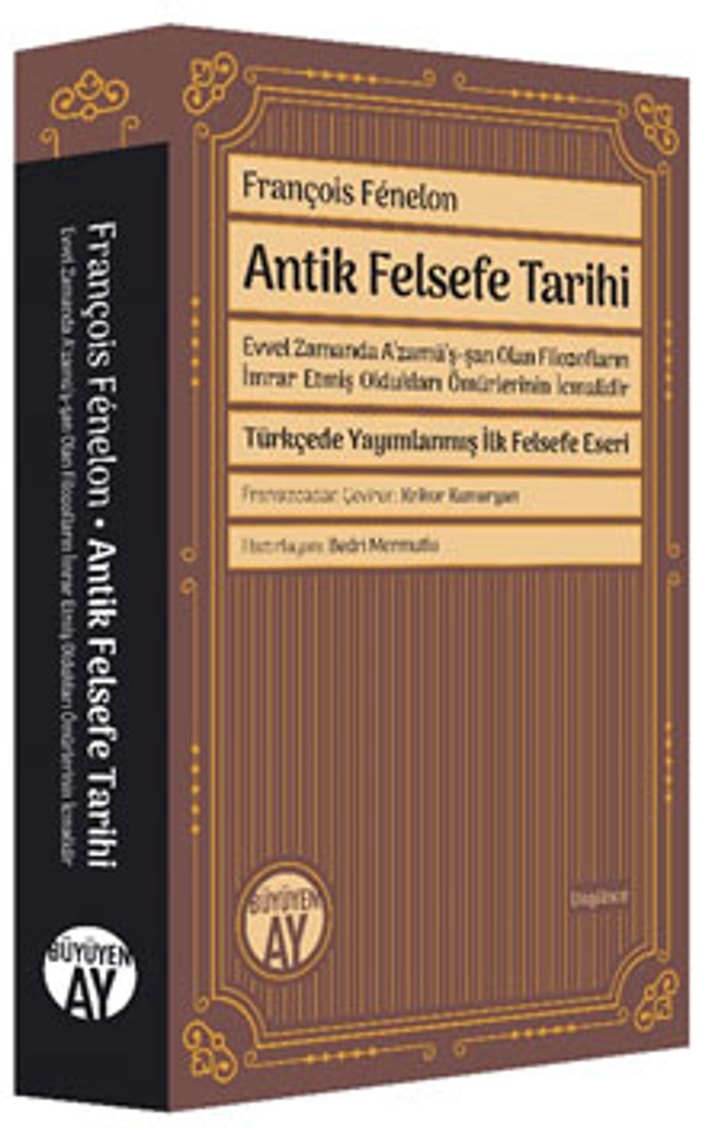 Antik Felsefe Tarihi & Evvel Zamanda A‘zamü’ş-şan Olan Filozofların İmrar Etmiş Oldukları Ömürlerinin İcmalidir kitap kapağı