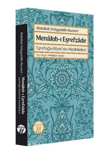 Abdullah Veliyyüddîn Bursevi Menakıb-ı Eşrefzade Eşrefoğlu Rumi'nin Menkıbeleri kitap kapağı